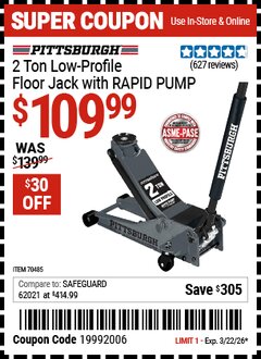 Harbor Freight Coupon PITTSBURGH 2 TON LOW-PROFILE FLOOR JACK WITH RAPID PUMP, SLATE GRAY Lot No. 70485 Valid Thru: 3/22/26 - $109.99