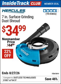 Harbor Freight ITC Coupon HERCULES 7 IN. SURFACE GRINDING DUST SHROUD Lot No. 58919 Valid Thru: 8/27/26 - $34.99