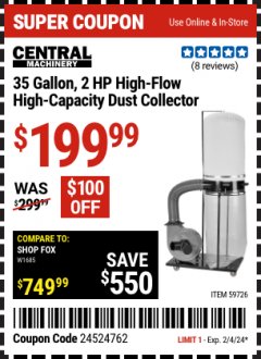 Harbor Freight Coupon CENTRAL MACHINERY 35 GALLON, 2 HP HIGH-FLOW HIGH-CAPACITY DUST COLLECTOR Lot No. 59726 Expired: 2/4/24 - $199.99