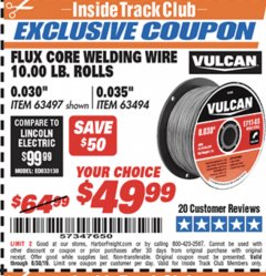 Harbor Freight ITC Coupon 0.030" FLUX CORE WELDING WIRE 10 LB. ROLL Lot No. 42914 Expired: 6/17/19 - $49.99