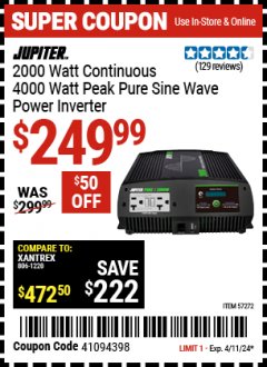 Harbor Freight Coupon JUPITER PURE 2000 WATT CONTINUOUS/4000 WATT PEAK PURE SINE WAVE POWER INVERTER Lot No. 57272 Expired: 4/11/24 - $249.99