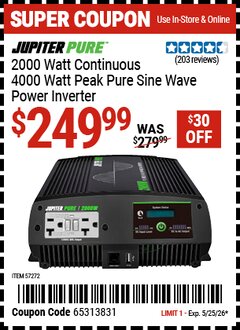 Harbor Freight Coupon JUPITER PURE 2000 WATT CONTINUOUS/4000 WATT PEAK PURE SINE WAVE POWER INVERTER Lot No. 57272 Valid Thru: 5/25/26 - $249.99