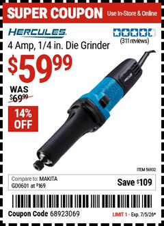 Harbor Freight Coupon HERCULES 4 AMP, 1/4 IN. DIE GRINDER Lot No. 56932 EXPIRES: 7/5/26 - $59.99