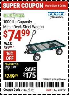 Harbor Freight Coupon ONE STOP GARDENS 1000 LB. CAPACITY MESH DECK STEEL WAGON Lot No. 38137/62576/60359 Expired: 4/11/24 - $74.99