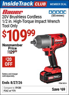 Harbor Freight Coupon BAUER 20V BRUSHLESS CORDLESS, 1/2 IN. HIGH-TORQUE IMPACT WRENCH - TOOL ONLY Lot No. 58514 Valid: 12/31/69 - 8/27/26 - $109.99