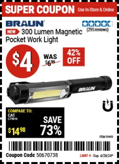 Harbor Freight Coupon BRAUN 300 LUMEN MAGNETIC POCKET WORK LIGHT Lot No. 59493 Expired: 4/28/24 - $4