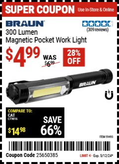 Harbor Freight Coupon BRAUN 300 LUMEN MAGNETIC POCKET WORK LIGHT Lot No. 59493 Expired: 5/12/24 - $4.99