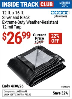 Harbor Freight Coupon 12 FT. X 16 FT. SILVER AND BLACK EXTREME-DUTY WEATHER-RESISTANT 12 MIL TARP Lot No. 59272 Valid: 12/31/69 - 4/30/26 - $26.99