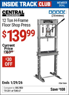 Harbor Freight ITC Coupon CENTRAL MACHINERY 12 TON H-FRAME FLOOR SHOP PRESS Lot No. 70604 Valid Thru: 1/29/26 - $139.99