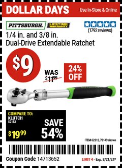 Harbor Freight Coupon PITTSBURGH 1/4 IN. AND 3/8 IN. DUAL-DRIVE EXTENDABLE RATCHET Lot No. 70149/62312 Expired: 8/21/24 - $9