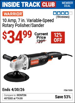 Harbor Freight Coupon WARRIOR 10 AMP, 7 IN. VARIABLE-SPEED ROTARY POLISHER/SANDER Lot No. 70589 Valid: 12/31/69 - 4/30/26 - $34.99