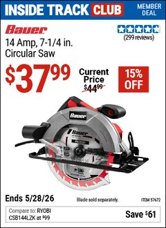 Harbor Freight ITC Coupon BAUER 14 AMP, 7-1/4 IN. CIRCULAR SAW Lot No. 57672 Valid Thru: 5/28/26 - $37.99