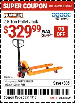 Harbor Freight Coupon FRANKLIN 2.5 TON PALLET JACK Lot No. 58293 Valid Thru: 5/10/26 - $329.99