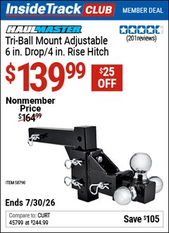 Harbor Freight ITC Coupon HAUL-MASTER TRIPLE-BALL MOUNT ADJUSTABLE 6 IN. DROP/4 IN. RISE HITCH Lot No. 58790 Valid Thru: 7/30/26 - $139.99