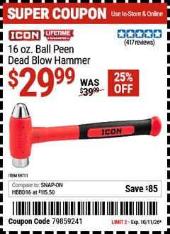 Harbor Freight Coupon ICON 16 OZ. BALL PEEN DEAD BLOW HAMMER Lot No. 59711 EXPIRES: 10/11/26 - $29.99