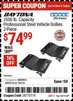 Harbor Freight Coupon DAYTONA 2500 LB. CAPACITY PROFESSIONAL STEEL VEHICLE DOLLIES, 2-PIECE Lot No. 58394 EXPIRES: 10/11/26 - $74.99