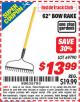 Harbor Freight ITC Coupon ONE STOP GARDENS 62 IN. BOW RAKE Lot No. 69790 Expired: 6/30/15 - $13.99
