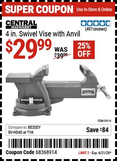 Harbor Freight Coupon CENTRAL MACHINERY 4 IN. SWIVEL VISE WITH ANVIL Lot No. 59114 Expired: 6/21/26 - $29.99