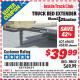 Harbor Freight ITC Coupon TRUCK BED EXTENDER Lot No. 69650 Expired: 7/31/15 - $39.99