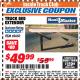 Harbor Freight ITC Coupon HAUL-MASTER TRUCK BED EXTENDER Lot No. 69650 Expired: 4/30/18 - $49.99