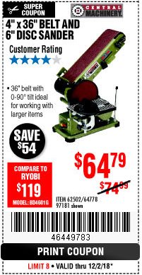 Harbor Freight Coupon 4" X 36" BELT/6" DISC SANDER Lot No. 64778/97181/5154 Expired: 12/2/18 - $64.79