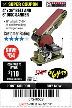 Harbor Freight Coupon 4" X 36" BELT/6" DISC SANDER Lot No. 64778/97181/5154 Expired: 3/31/19 - $64.79