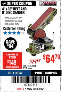 Harbor Freight Coupon 4" X 36" BELT/6" DISC SANDER Lot No. 64778/97181/5154 Expired: 8/4/19 - $64.79