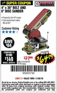 Harbor Freight Coupon 4" X 36" BELT/6" DISC SANDER Lot No. 64778/97181/5154 Expired: 11/30/19 - $64.79