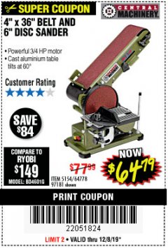 Harbor Freight Coupon 4" X 36" BELT/6" DISC SANDER Lot No. 64778/97181/5154 Expired: 12/8/19 - $64.79