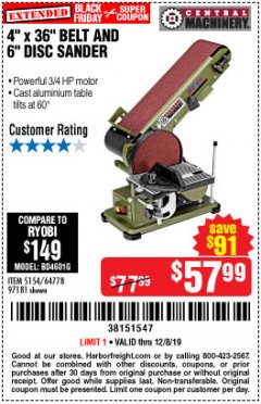 Harbor Freight Coupon 4" X 36" BELT/6" DISC SANDER Lot No. 64778/97181/5154 Expired: 12/8/19 - $57.99