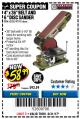 Harbor Freight Coupon 4" X 36" BELT/6" DISC SANDER Lot No. 64778/97181/5154 Expired: 8/31/17 - $58.99