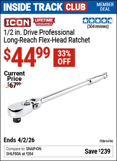 Harbor Freight ITC Coupon ICON 1/2 IN. DRIVE PROFESSIONAL LONG-REACH FLEX-HEAD RATCHET Lot No. 64706 Expired: 3/2/26 - $44.99