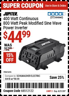 Harbor Freight Coupon JUPITER 400 WATT CONTINUOUS/800 WATT PEAK MODIFIED SINE WAVE POWER INVERTER Lot No. 56496 Expired: 6/21/26 - $44.99