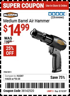 Harbor Freight Coupon MCGRAW MEDIUM BARREL AIR HAMMER Lot No. 58911 Expired: 5/10/26 - $14.99