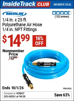 Harbor Freight Coupon MERLIN 1/4 IN. X 25 FT. POLYURETHANE AIR HOSE, 1/4 IN. NPT FITTINGS Lot No. 58533 Valid: 12/31/69 - 10/1/26 - $14.99