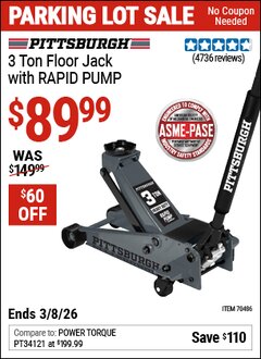 Harbor Freight Coupon PITTSBURGH 3 TON FLOOR JACK WITH RAPID PUMP, SLATE GRAY Lot No. 70486 Expired: 3/8/26 - $89.99