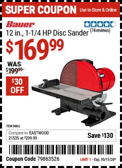 Harbor Freight Coupon BAUER 12 IN., 1-1/4 HP DISC SANDER Lot No. 58862 EXPIRES: 10/11/26 - $169.99