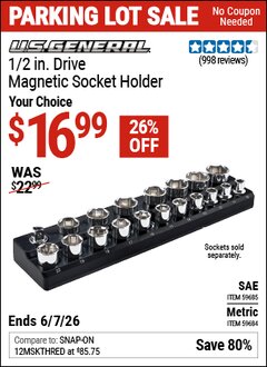 Harbor Freight Coupon U.S. GENERAL 1/2 IN. DRIVE MAGNETIC SOCKET HOLDER Lot No. 59684/59685 EXPIRES: 6/7/26 - $16.99