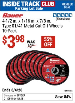 Harbor Freight Coupon BAUER 4-1/2 IN. X 1/16 IN. X 7/8 IN., TYPE 01/41 METAL CUT-OFF WHEELS, 10-PACK Lot No. 71066 Valid: 12/31/69 - 6/4/26 - $3.98