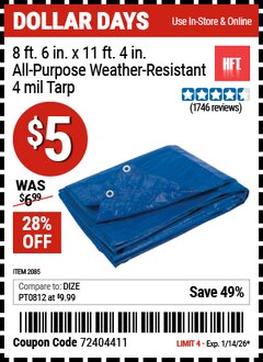 Harbor Freight Coupon HFT 8 FT. 6 IN. X 11 FT. 4 IN. BLUE ALL-PURPOSE WEATHER-RESISTANT 4 MIL TARP Lot No. 2085 Valid Thru: 1/14/26 - $5