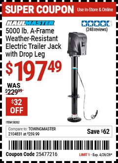 Harbor Freight Coupon HAUL-MASTER 5000 LB. A-FRAME WEATHER-RESISTANT ELECTRIC TRAILER JACK WITH DROP LEG Lot No. 58202 Valid Thru: 4/26/26 - $197.49