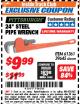 Harbor Freight ITC Coupon PITTSBURGH 24 IN. STEEL PIPE WRENCH Lot No. 61361 Expired: 4/30/18 - $9.99