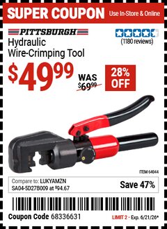 Harbor Freight Coupon PITTSBURGH HYDRAULIC WIRE-CRIMPING TOOL Lot No. 64044 Expired: 6/21/26 - $49.99