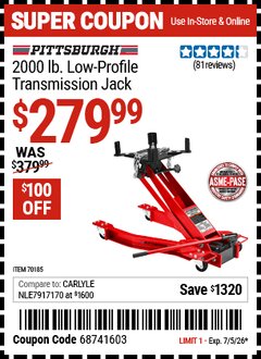 Harbor Freight Coupon PITTSBURGH 2000 LB. LOW-PROFILE TRANSMISSION JACK Lot No. 70185 EXPIRES: 7/5/26 - $279.99