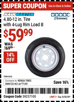 Harbor Freight Coupon HAUL-MASTER 4.80-12 IN. TIRE WITH 4-LUG RIM LOAD B Lot No. 64236 Valid Thru: 8/30/26 - $59.99