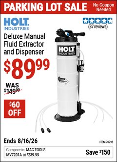Harbor Freight Coupon HOLT INDUSTRIES DELUXE MANUAL FLUID EXTRACTOR AND DISPENSER Lot No. 70795 EXPIRES: 8/16/26 - $89.99