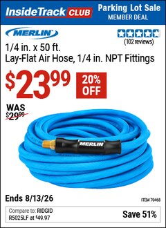 Harbor Freight Coupon MERLIN 1/4 IN. X 50 FT. LAY-FLAT AIR HOSE, 1/4 IN. NPT FITTINGS Lot No. 70468 Valid: 12/31/69 - 8/13/26 - $23.99