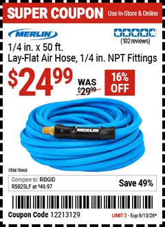 Harbor Freight Coupon MERLIN 1/4 IN. X 50 FT. LAY-FLAT AIR HOSE, 1/4 IN. NPT FITTINGS Lot No. 70468 Valid Thru: 9/13/26 - $24.99