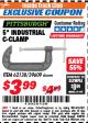 Harbor Freight ITC Coupon 5" INDUSTRIAL C-CLAMP Lot No. 62138/39609 Expired: 4/30/18 - $3.99