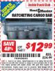 Harbor Freight ITC Coupon RATCHETING CARGO BAR Lot No. 96811 Expired: 3/31/15 - $12.99